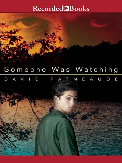 Title details for Someone was Watching by David Patneaude - Wait list